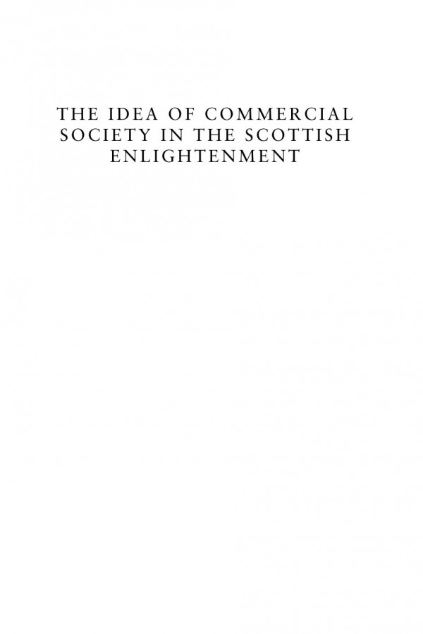 The Idea Of Commercial Society In The Scottish Enlightenment Christopher J Berry