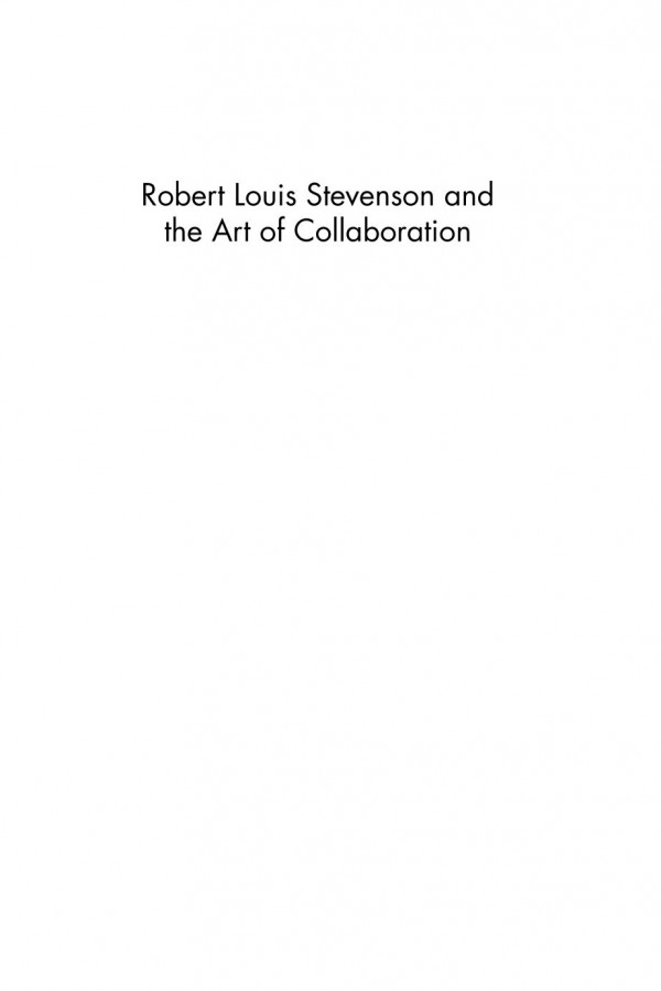 Robert Louis Stevenson And The Art Of Collaboration Audrey Murfin