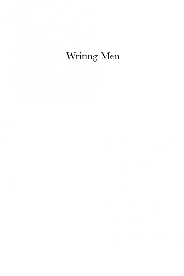 Writing Men Literary Masculinities From Frankenstein To The New Man Berthold Schoene