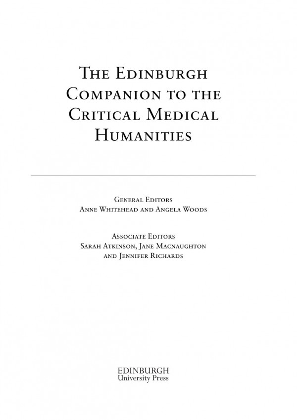 The Edinburgh Companion To The Critical Medical Humanities Anne Whitehead Angela Woods Sarah Atkinson Jane Macnaughton Jennifer Richards