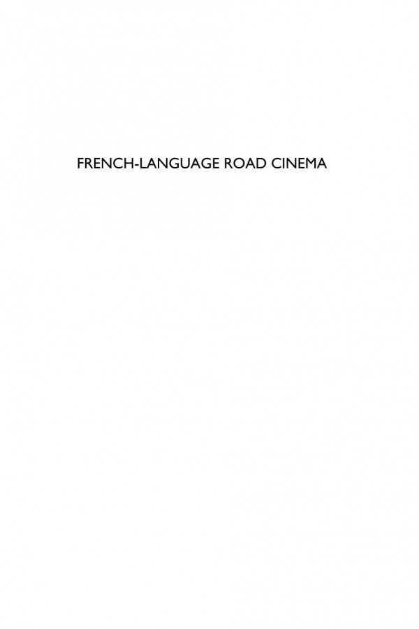 Frenchlanguage Road Cinema Borders Diasporas Migration And New Europe Michael Gott