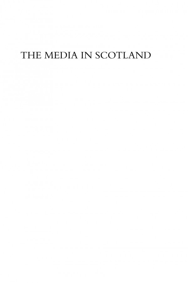 The Media In Scotland Neil Blain David Hutchison