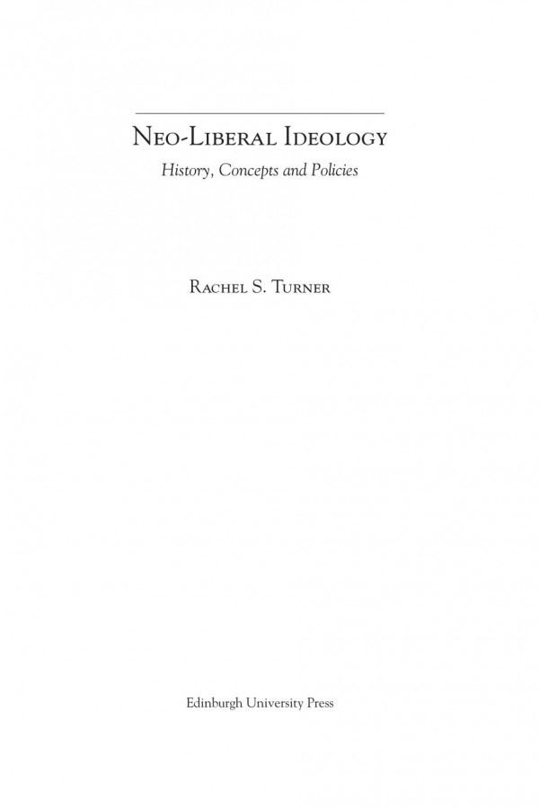 Neoliberal Ideology History Concepts And Policies Rachel S Turner
