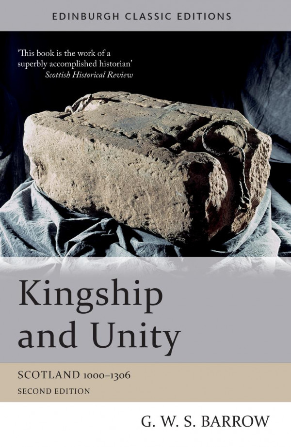 Kingship And Unity Scotland 10001306 G W S Barrow