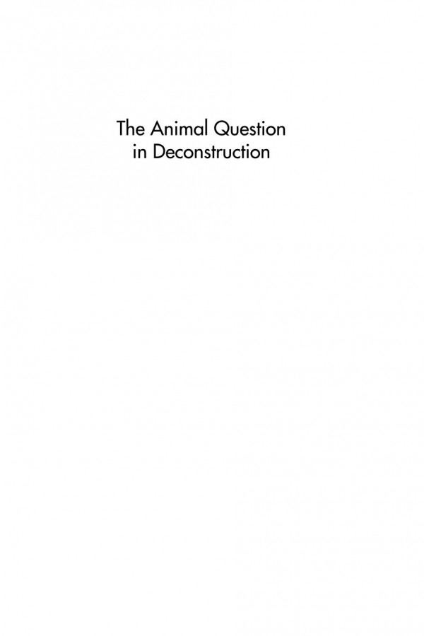 The Animal Question In Deconstruction Lynn Turner