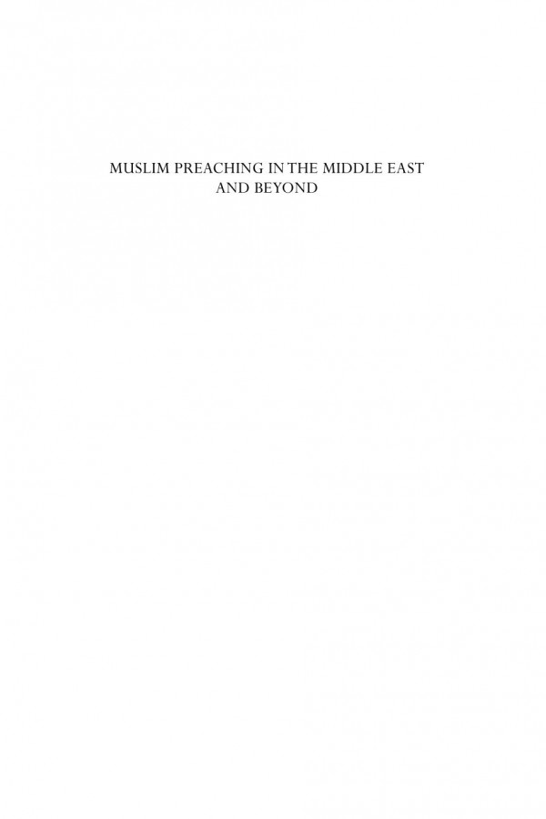 Muslim Preaching In The Middle East And Beyond Historical And Contemporary Case Studies Simon Stjernholm Elisabeth Zdalga