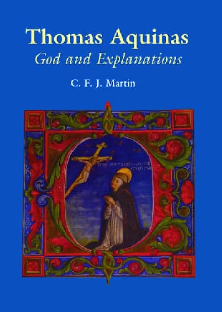 Thomas Aquinas God And Explanations Christopher Martin