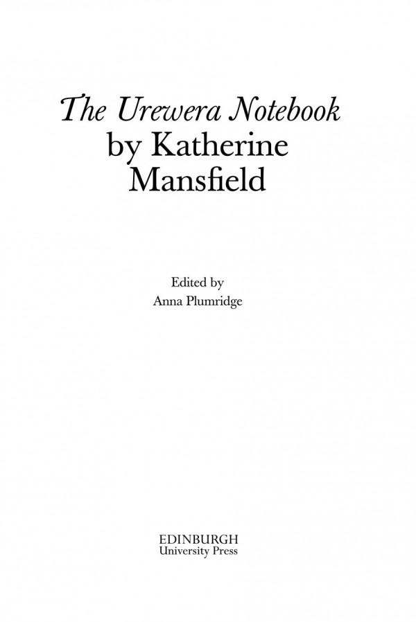 The Urewera Notebook By Katherine Mansfield Katherine Mansfield Anna Plumridge
