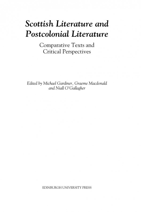 Scottish Literature And Postcolonial Literature Comparative Texts And Critical Perspectives Michael Gardiner Graeme Macdonald Niall Ogallagher