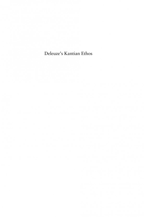 Deleuzes Kantian Ethos Critique As A Way Of Life Cheri Lynne Carr