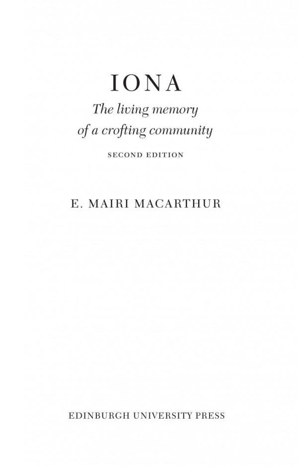 Iona The Living Memory Of A Crofting Community Mairi Macarthur