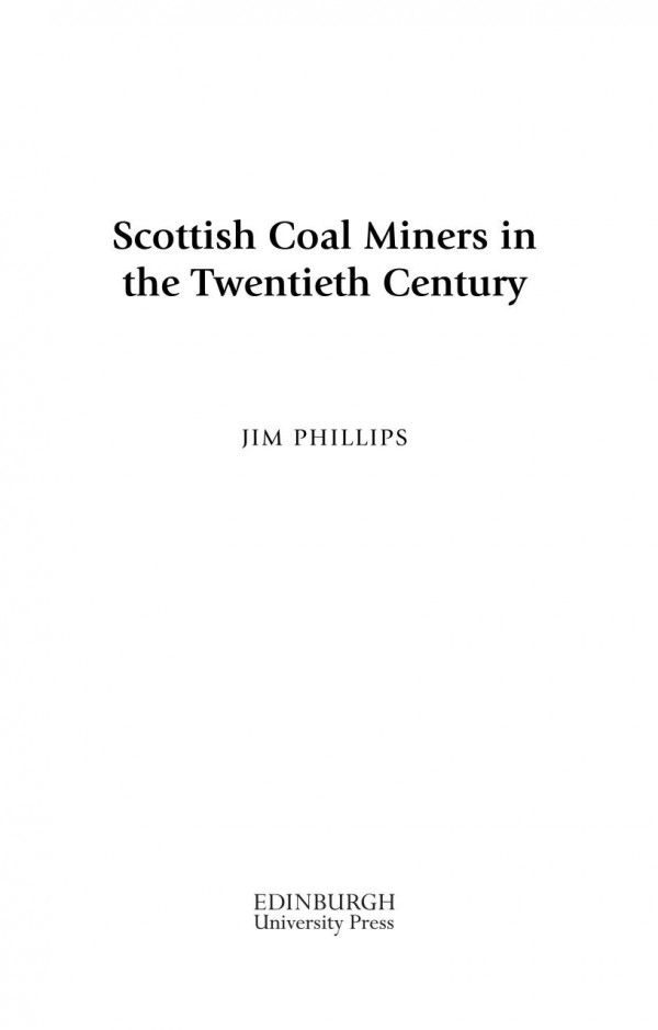 Scottish Coal Miners In The Twentieth Century Jim Phillips