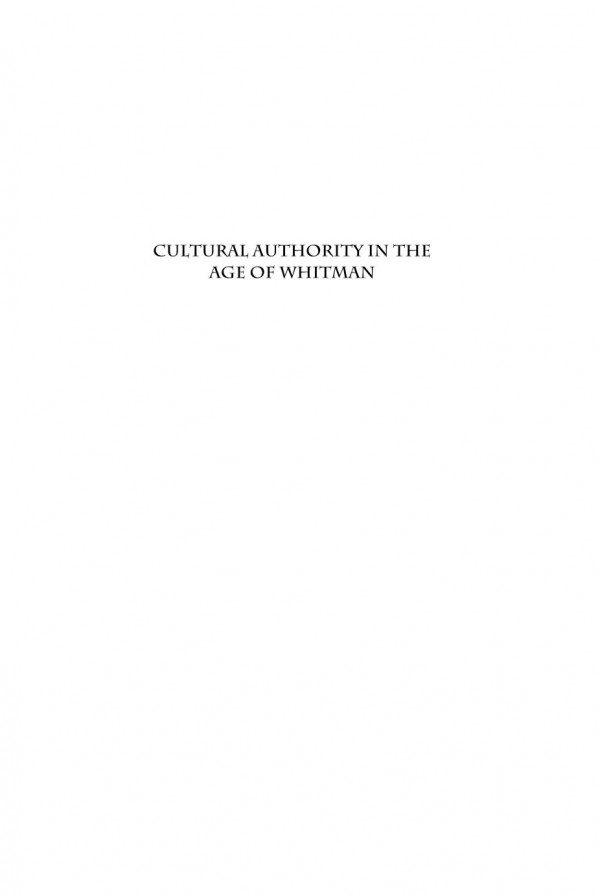 Cultural Authority In The Age Of Whitman A Transatlantic Perspective Gnter Leypoldt
