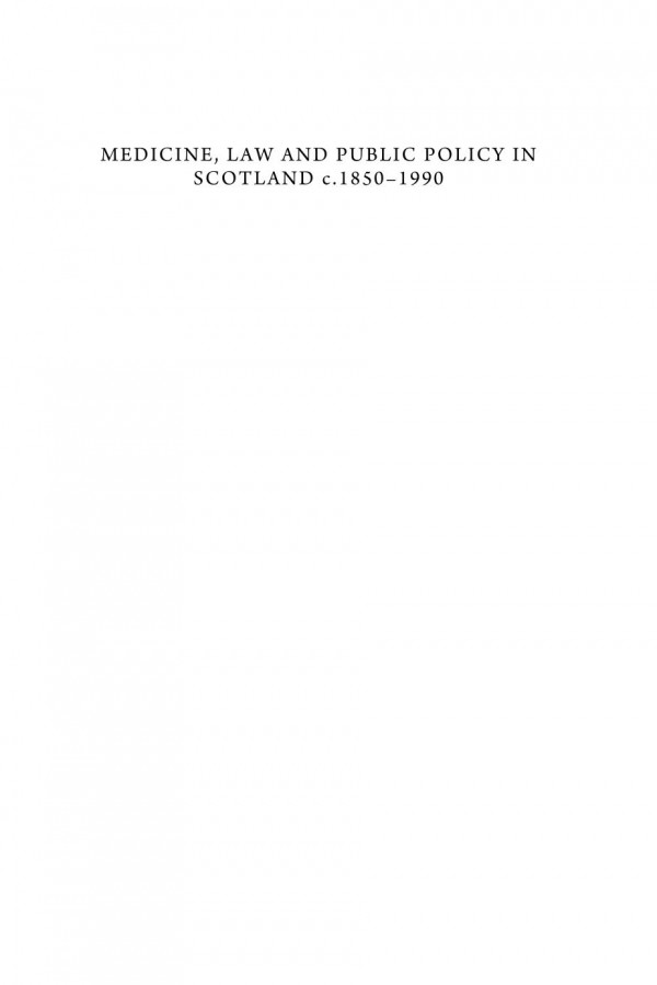 Medicine Law And Public Policy In Scotland C 18501990 Mark Freeman Eleanor Gordon Krista Maglen