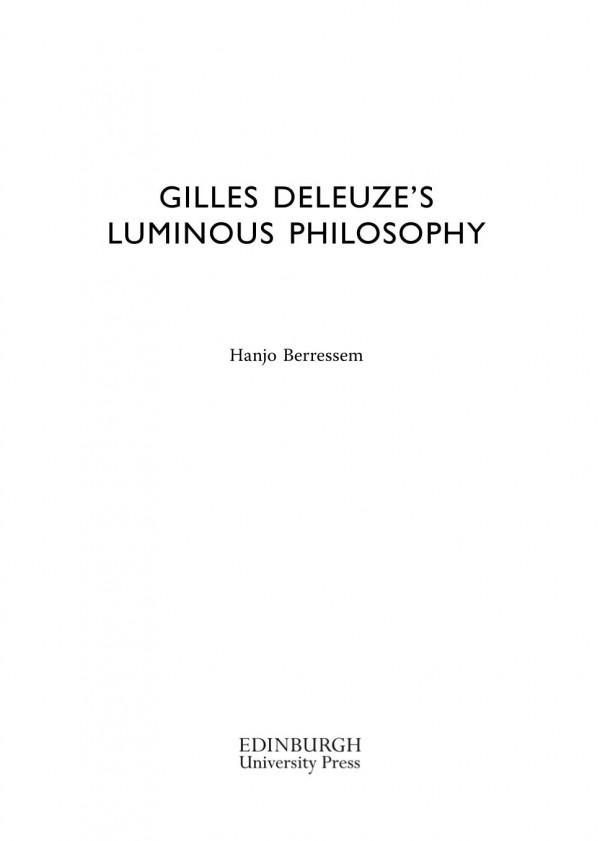 Gilles Deleuzes Luminous Philosophy Hanjo Berressem