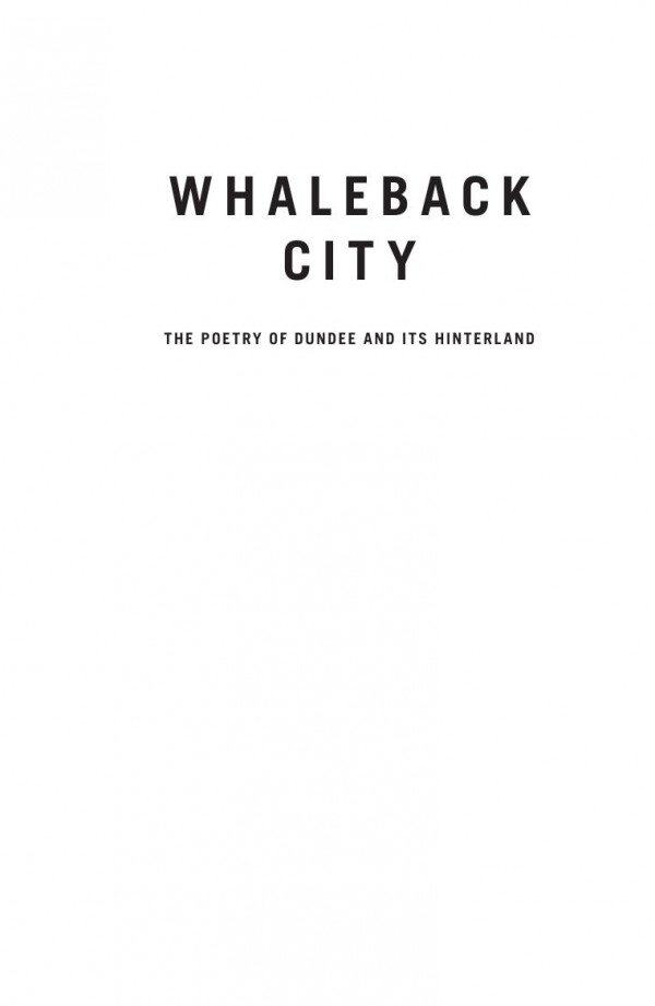 Whaleback City Poems From Dundee And Its Hinterlands Andy Jackson Bill Herbert