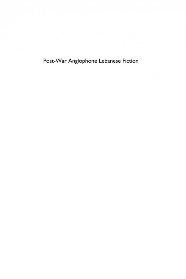 Postwar Anglophone Lebanese Fiction Home Matters In The Diaspora Syrine Hout