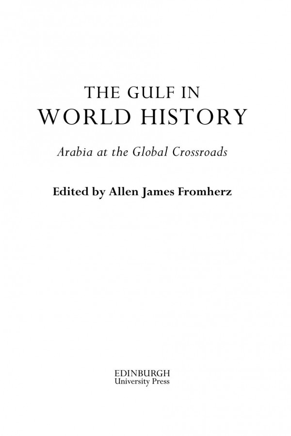 The Gulf In World History Arabia At The Global Crossroads Allen James Fromherz