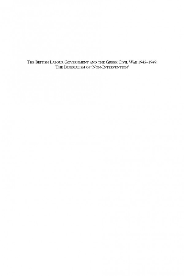 The British Labour Government And The Greek Civil War 19451949 Athanasios D Sfikas
