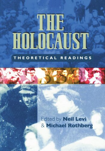The Holocaust Theoretical Readings Neil Levi Michael Rothberg