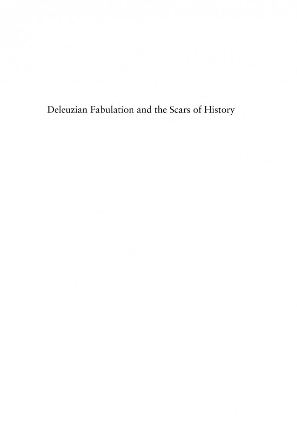 Deleuzian Fabulation And The Scars Of History Ronald Bogue