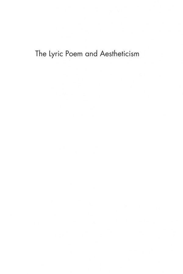 The Lyric Poem And Aestheticism Forms Of Modernity Marion Thain