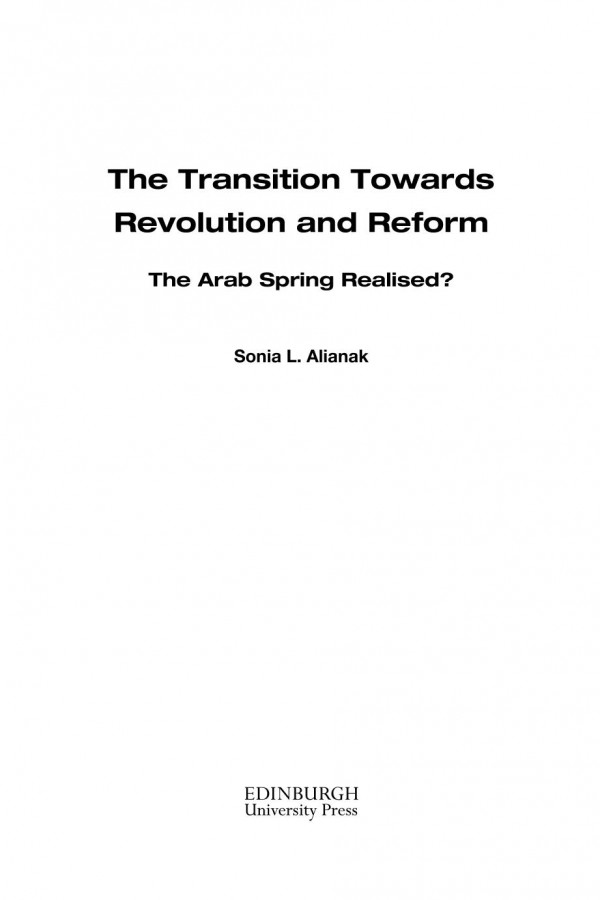 The Transition Towards Revolution And Reform The Arab Spring Realised Sonia L Alianak