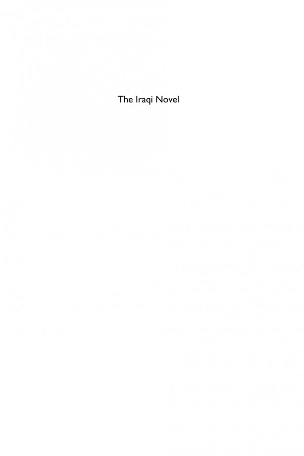 The Iraqi Novel Key Writers Key Texts Fabio Caiani Catherine Cobham