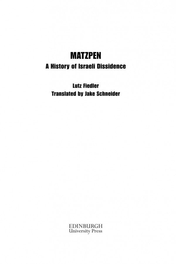 Matzpen A History Of Israeli Dissidence Lutz Fiedler Jake Schneider