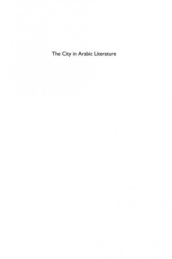 The City In Arabic Literature Classical And Modern Perspectives Nizar F Hermes Gretchen Head