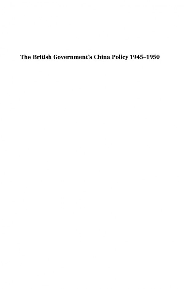 British Governments China Policy 19451950 Zhongping Feng