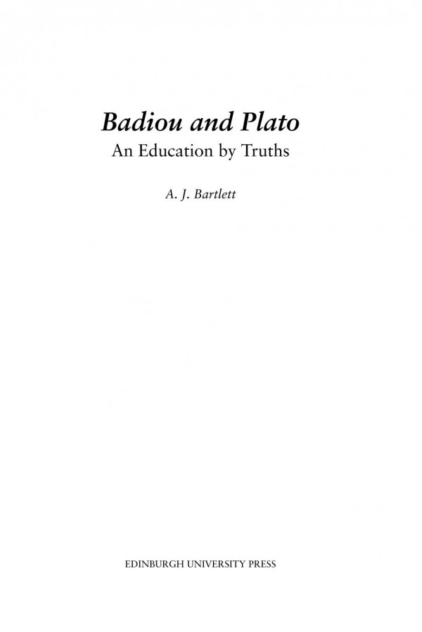 Badiou And Plato An Education By Truths Aj Bartlett