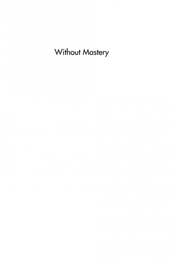 Without Mastery Reading And Other Forces Sarah Wood
