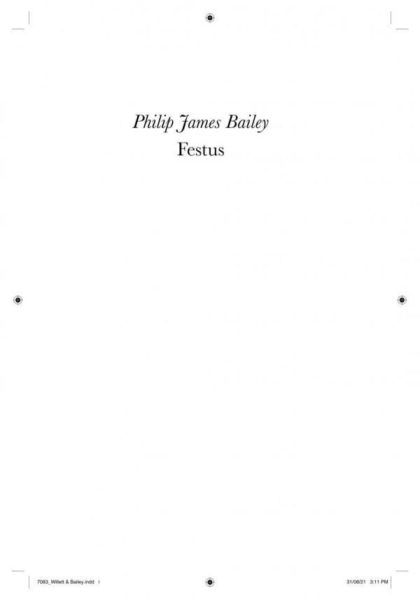 Philip James Bailey Festus An Epic Poem Philip James Bailey Editor Mischa Willett Editor