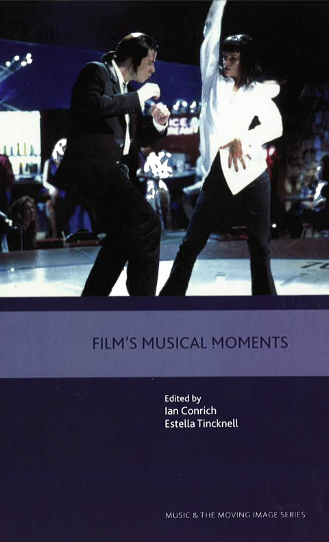 Films Musical Moments 1st Edition Ian Conrich