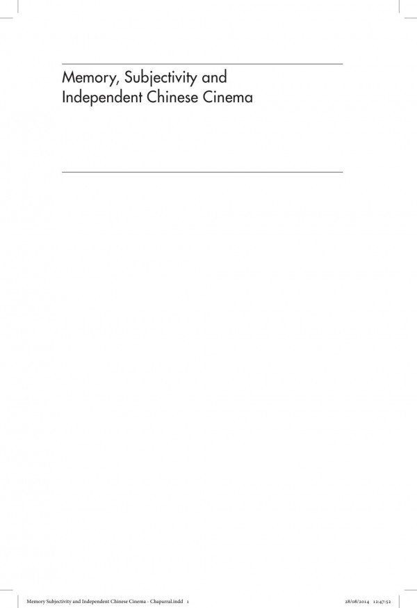 Memory Subjectivity And Independent Chinese Cinema Qi Wang