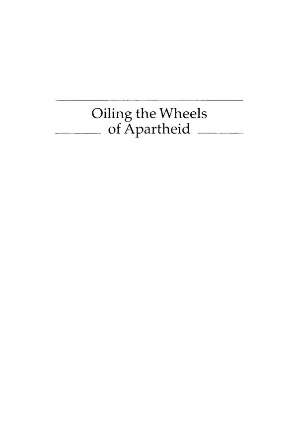 Oiling The Wheels Of Apartheid Exposing South Africas Secret Oil Trade Arthur Jay Klinghoffer