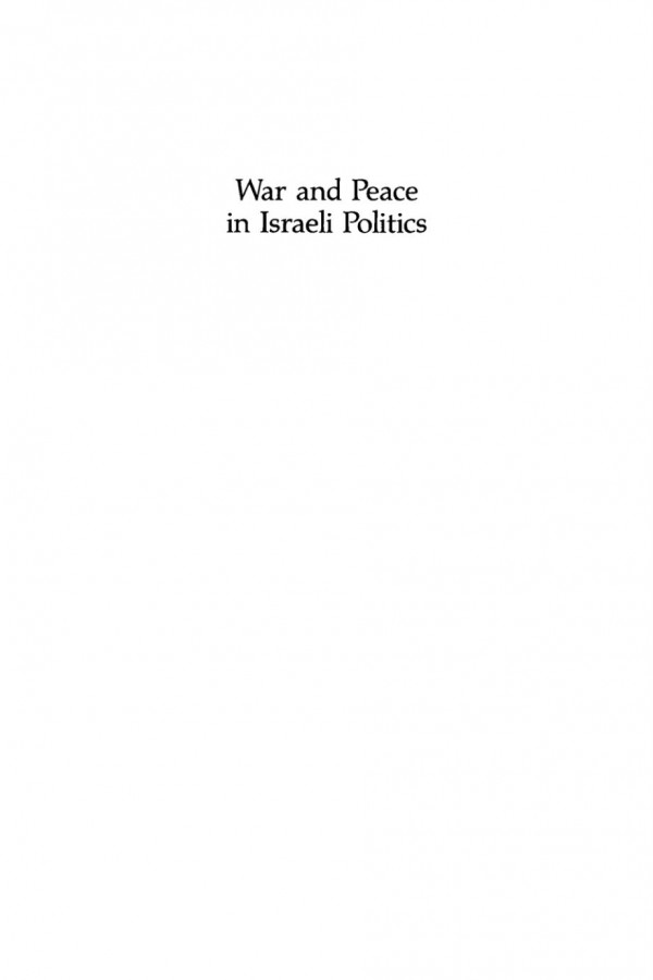 War And Peace In Israeli Politics Labor Party Positions On National Security Efraim Inbar