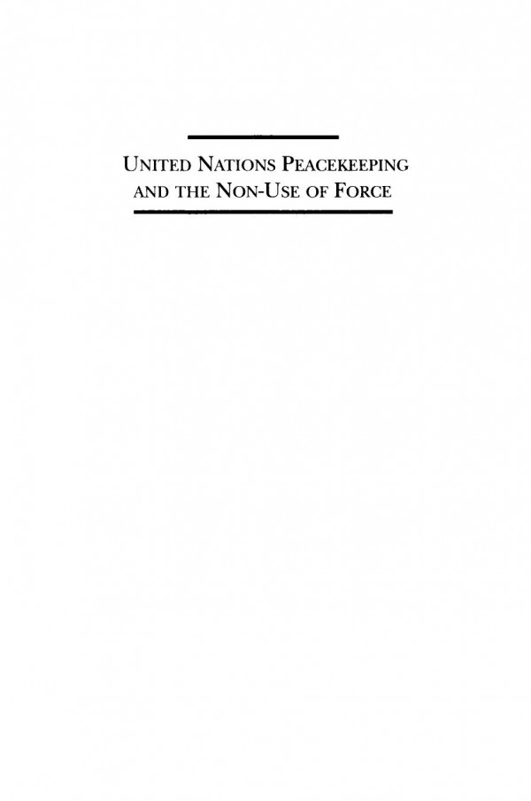 United Nations Peacekeeping And The Nonuse Of Force Ft Liu