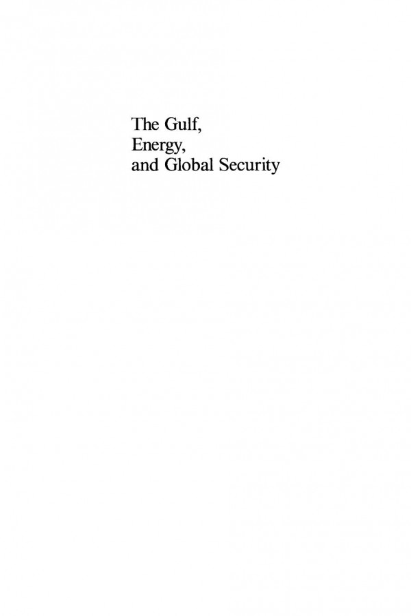 The Gulf Energy And Global Security Political And Economic Issues Charles F Doran Editor Stephen W Buck Editor