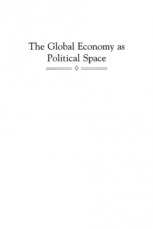 The Global Economy As Political Space Stephen J Rosow Editor Naeem Inayatullah Editor Mark Rupert Editor