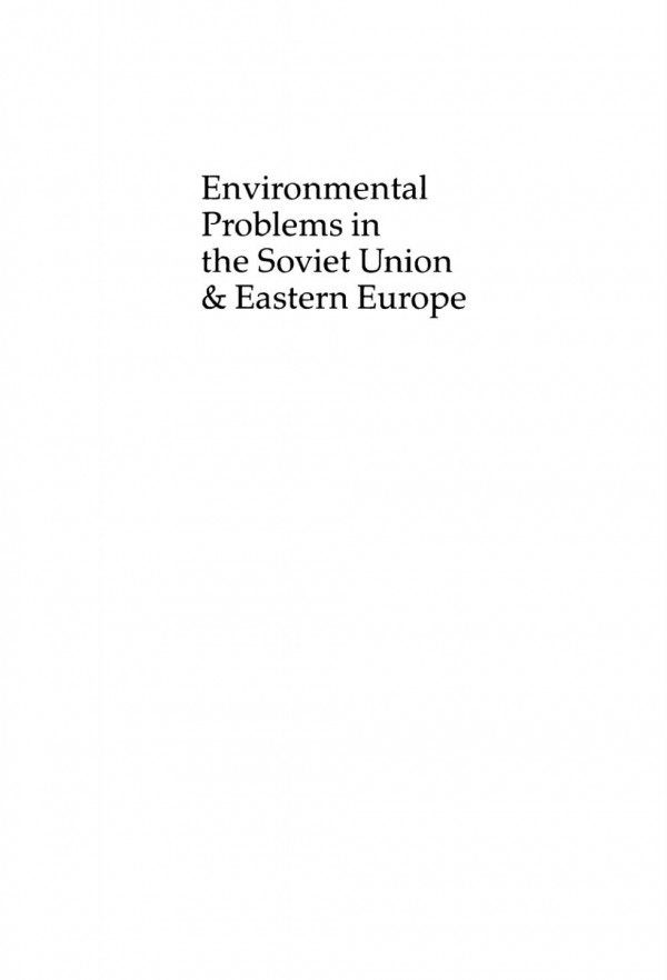 Environmental Problems In The Soviet Union And Eastern Europe Fred Singleton Editor
