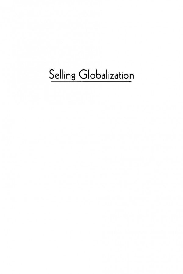 Selling Globalization The Myth Of Global Politics Michael Veseth