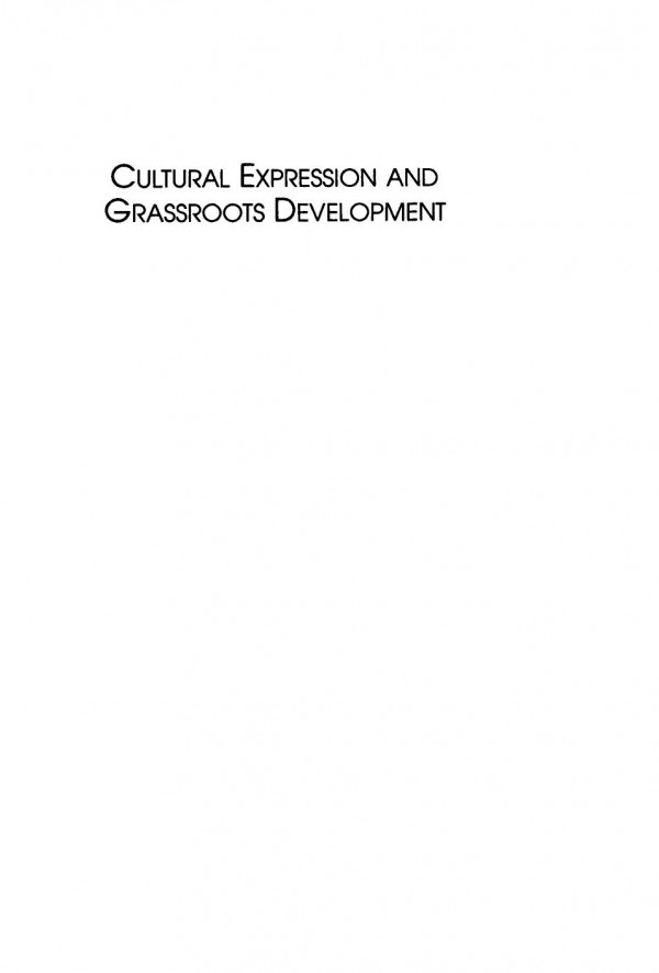 Cultural Expression And Grassroots Development Cases For Latin America And The Caribbean Charles David Kleymeyer Editor