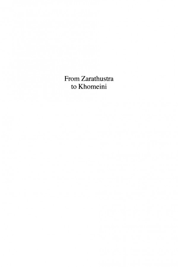 From Zarathustra To Khomeini Populism And Dissent In Iran Manochehr Dorraj