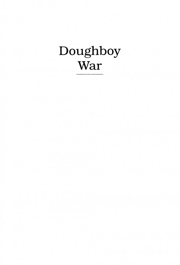 Doughboy War The American Expeditionary Force In World War I James H Hallas Editor