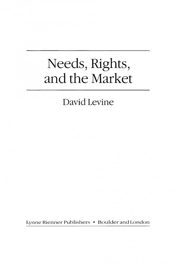 Needs Rights And The Market David Levine