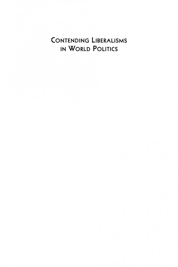 Contending Liberalisms In World Politics Ideology And Power James L Richardson