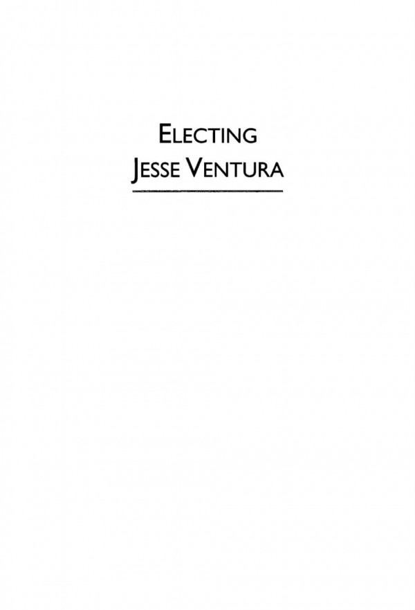 Electing Jesse Ventura A Thirdparty Success Story Jacob Lentz