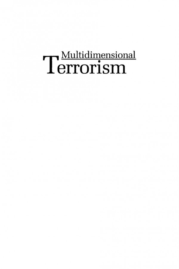Multidimensional Terrorism Martin Slann Editor Bernard Schechterman Editor